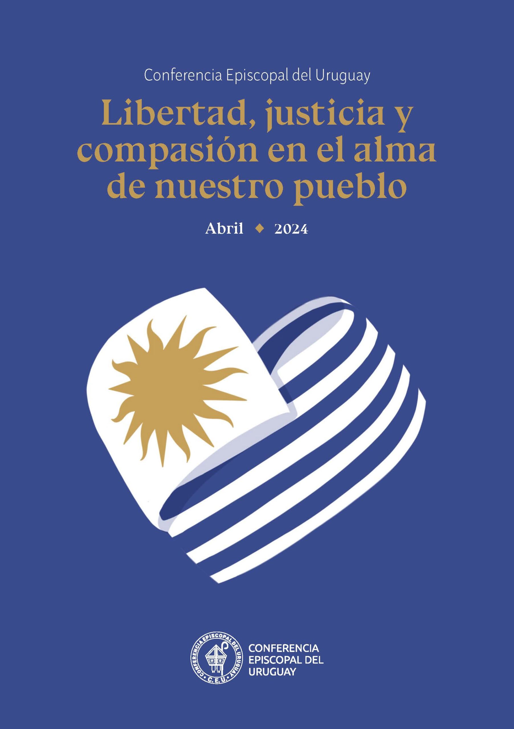 Libertad, justicia y compasión en el alma de nuestro pueblo